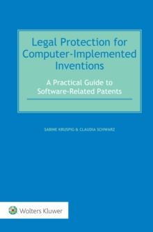 Legal Protection for Computer-Implemented Inventions : A Practical  Guide to Software-Related Patents