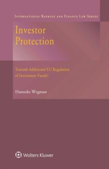 Investor Protection : Towards Additional EU Regulation of Investment Funds?