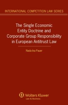 The Single Economic Entity Doctrine and Corporate Group Responsibility in European Antitrust Law