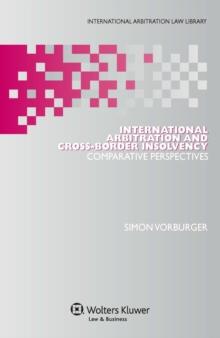 International Arbitration and Cross-Border Insolvency : Comparative Perspectives