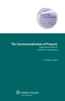 The Instrumentalization of Property : Legal Interests in the EU Emissions Trading System