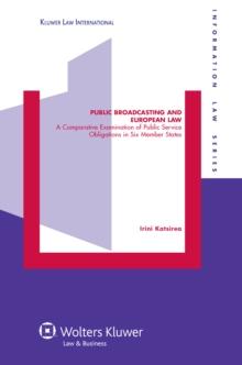 Public Broadcasting and European Law : A Comparative Examination of Public Service Obligations in Six Member States