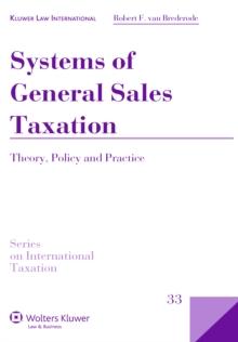 Systems of General Sales Taxation : Theory, Policy and Practice