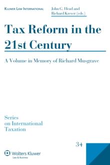 Tax Reform in the 21st Century : A Volume in Memory of Richard Musgrave