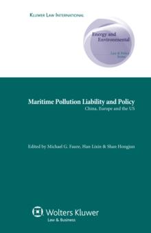 Maritime Pollution Liability and Policy : China, Europe and the US