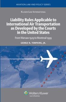 Liability Rules Applicable to International Air Transportation as Developed by the Courts in the United States : From Warsaw 1929 to Montreal 1999