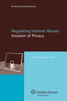 Regulating Internet Abuses : Invasion of Privacy