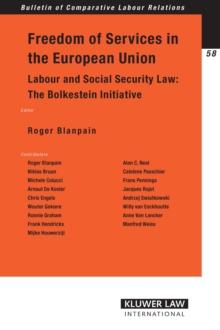 Freedom of Services in the European Union : Labour and Social Security Law: The Bolkestein Initiative