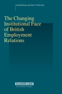 The Changing Institutional Face of British Employment Relations