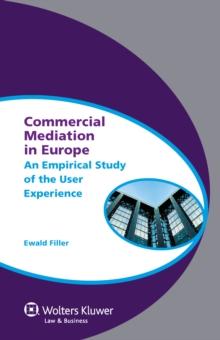 Commercial Mediation in Europe : An Empirical Study of the User Experience