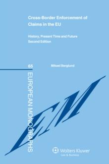 Cross-Border Enforcement of Claims in the EU : History, Present Time and Future