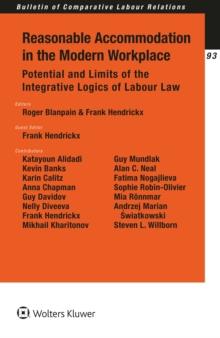 Reasonable Accommodation in the Modern Workplace : Potential and Limits of the Integrative Logics of Labour Law