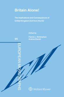 Britain Alone! : The Implications and Consequences of United Kingdom Exit from the EU