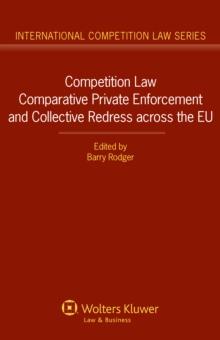 Competition Law Comparative Private Enforcement and Collective Redress across the EU