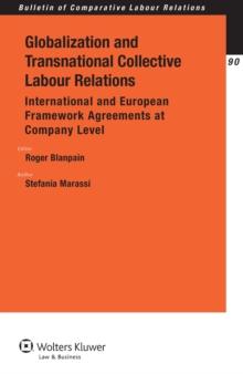 Globalization and Transnational Collective Labour Relations : International and European Framework Agreements at Company Level