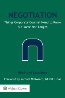 Negotiation : Things Corporate Counsel Need to Know but Were Not Taught