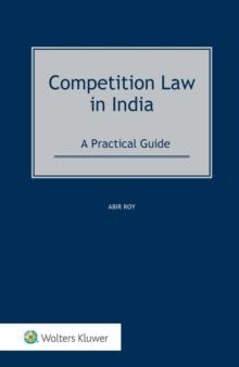 Competition Law in India : A Practical Guide