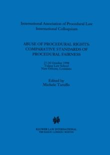 Abuse of Procedural Rights: Comparative Standards of Procedural Fairness : Comparative Standards of Procedural Fairness