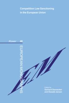 Competition Law Sanctioning in the European Union : The EU-Law Influence on the National Law System of Sanctions in the European Area