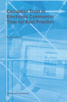 Consumer Trust in Electronic Commerce: Time for Best Practice : Time for Best Practice