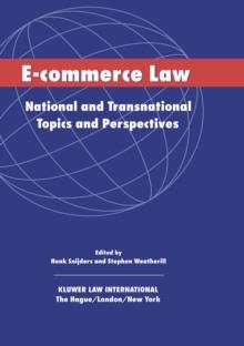 E-Commerce Law : National and Transnational Topics and Perspectives