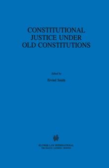 Constitutional Justice Under Old Constitutions