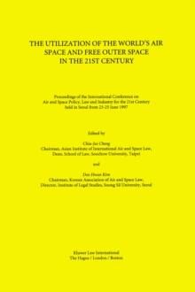 The Utilization of the World's Air Space and Free Outer Space in the 21st Century