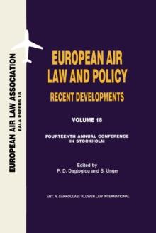 European Air Law and Policy: Recent Developments : Recent Developments, European Air Law and Policy Recent Developments