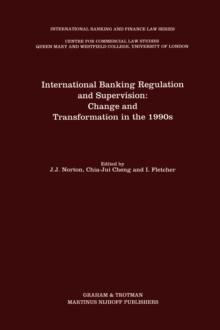 International Banking Regulation and Supervision: Change and Transformation in the 1990s : Change and Transformation in the 1990s