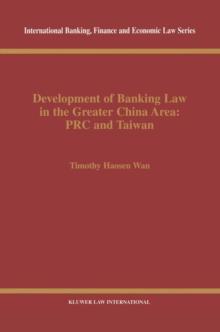 Development of Banking Law in the Greater China Area: PRC and Taiwan : PRC and Taiwan