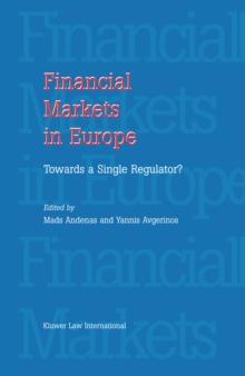 Financial Markets in Europe: Towards a Single Regulator : Towards a single regulator