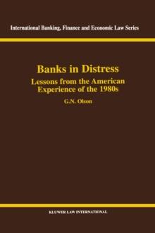 Banks in Distress: Lessons from the American Experience of the 1980s : Lessons from the American Experience of the 1980s