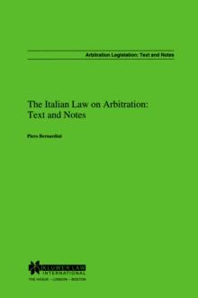 The Italian Law on Arbitration: Text and Notes : Text and Notes