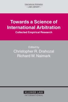 Towards a Science of International Arbitration: Collected Empirical Research : Collected Empirical Research