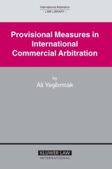 Provisional Measures in International Commercial Arbitration