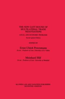 The New GATT Round of Multilateral Trade Negotiations : Legal and Economic Problems