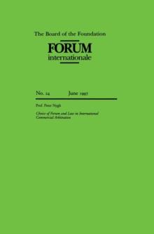 The Board of Foundation: Forum internationale : Choice of Forum and Laws in International Commercial Arbitration