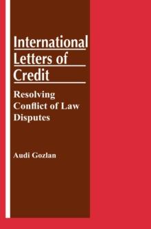 International Letters of Credit: Resolving Conflict of Law Disputes : Resolving Conflict of Law Disputes