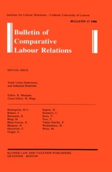 Bulletin of Comparative Labour Relations : Trade Union Democracy and Industrial Relations