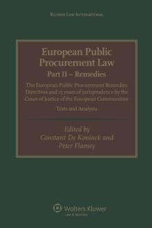 European Public Procurement Law-Part II Remedies : The European Public Procurement Remedies Directives and 15 years of jurisprudence by the Court of Justice of the European Comminities