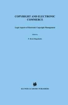 Copyright and Electronic Commerce : Legal Aspects of Electronic Copyright Management