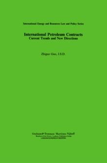 International Petroleum Contracts : Current Trends and New Directions