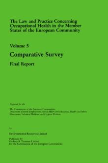 The Law and Practice Concerning Occupational Health in the Member States of the European Community : Comparative Survey