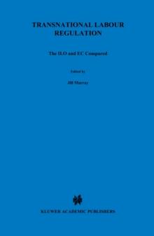 Transnational Labour Regulation: The ILO and EC Compared : The ILO and EC Compared