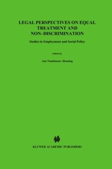 Legal Perspectives on Equal Treatment and Non-Discrimination : Studies in Employment and Social Policy