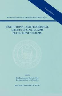 Institutional and Procedural Aspects of Mass Claims Settlement Systems