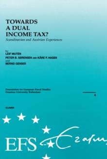 Towards a Dual Income Tax? : Scandinavian and Austrian Experiences