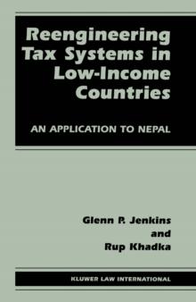 Reengineering Tax Systems in Low-Income Countries : An Application to Nepal