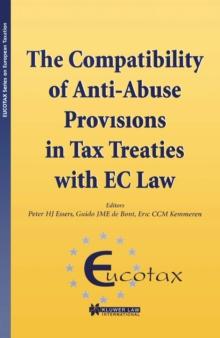 The Compatibility of Anti-Abuse Provisions in Tax Treaties with EC Law : The Compatibility of Anti-Abuse Provisions in Tax Treaties with EC Law