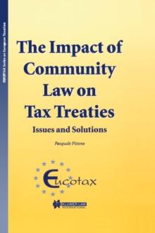 The Impact of Community Law on Tax Treaties : Issues and Solutions